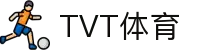 TVT体育 - 2026世界杯全球顶尖体育赛事一站式平台